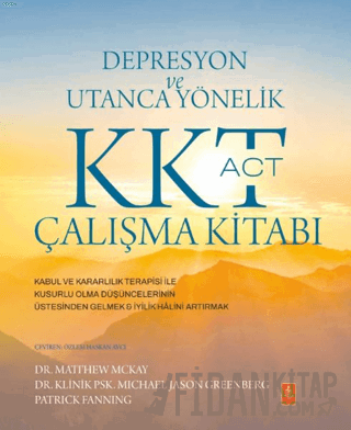Depresyon ve Utanca Yönelik KKT (ACT) Çalışma Kitabı