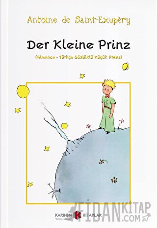 Der Kleine Prinz (Almanca - Türkçe Sözlüklü Küçük Prens) Antoine De Sa