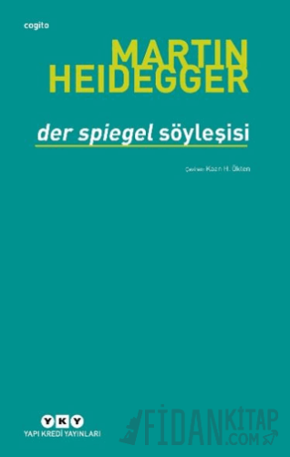 Der Spiegel Söyleşisi Martin Heidegger