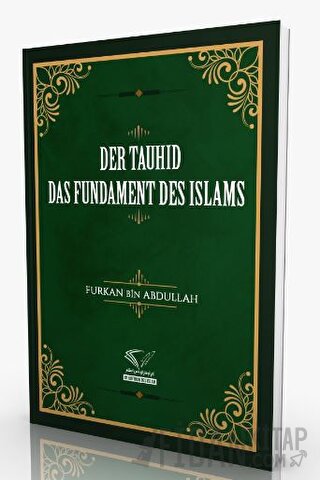 Der Tauhid - Das Fundament Des Islams Furkan Bin Abdullah