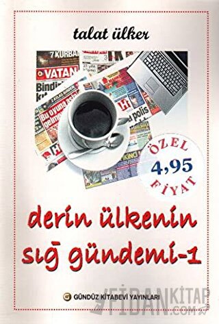 Derin Ülkenin Sığ Gündemi 1