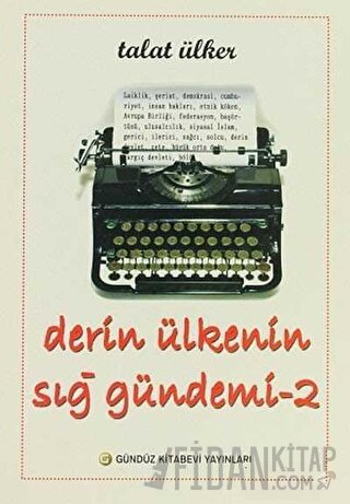 Derin Ülkenin Sığ Gündemi 2