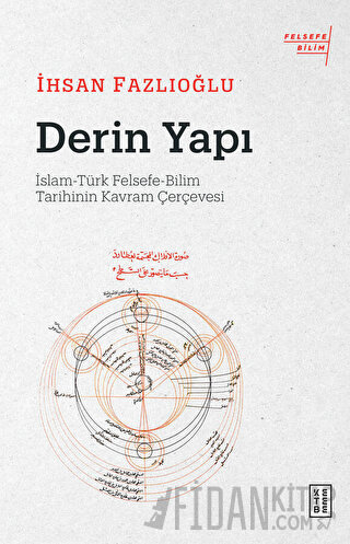 Derin Yapı: İslam-Türk Felsefe-Bilim Tarihinin Kavram Çerçevesi