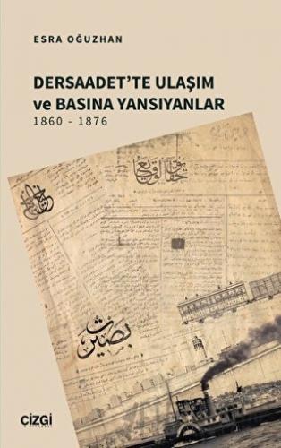 Dersaadet'te Ulaşım ve Basına Yansıyanlar 1860 - 1876