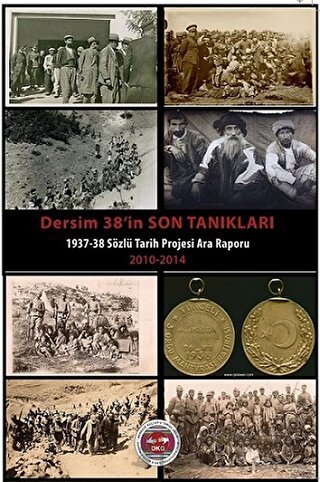 Dersim 38’in Son Tanıkları/ 1937-1938 Sözlü Tarih Projesi Ara Raporu K