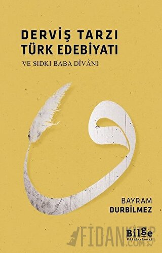 Derviş Tarzı Türk Edebiyatı Bayram Durbilmez