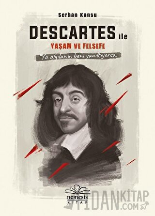 Descartes ile Yaşam ve Felsefe (Ciltli)