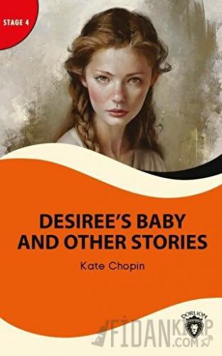 Desiree’s Baby And Other Stories - Stage 4 Kate Chopin