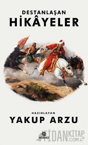 Destanlaşan Hikayeler