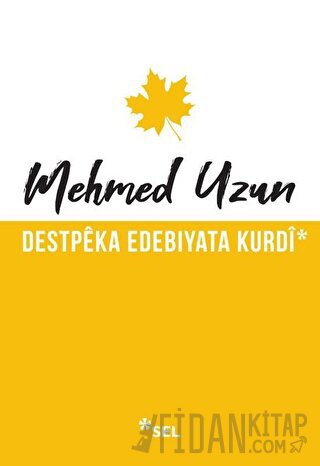 Destpeka Edebiyata Kurdi Mehmed Uzun