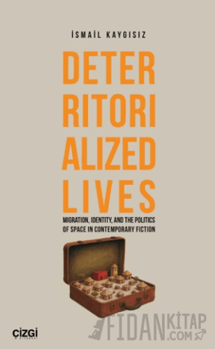 Deterritorialized Lives