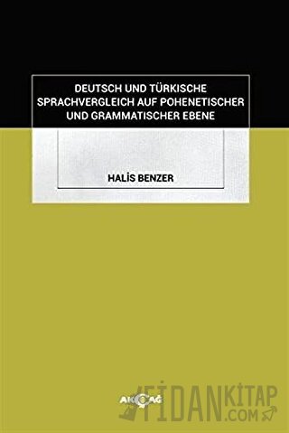 Deutsch Und Türkische Sprachvergleich Auf Pohenetischer Und Grammatischer Ebene