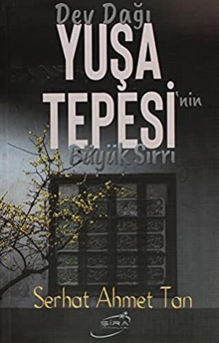 Dev Dağı Yuşa Tepesi'nin Büyük Sırrı