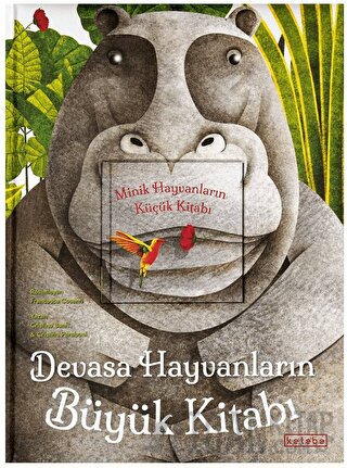 Devasa Hayvanların Büyük Kitabı - Minik Hayvanların Küçük Kitabı (Ciltli)