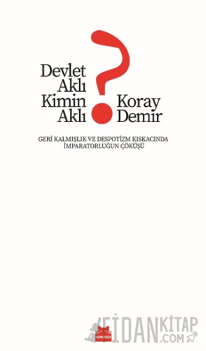Devlet Aklı Kimin Aklı?