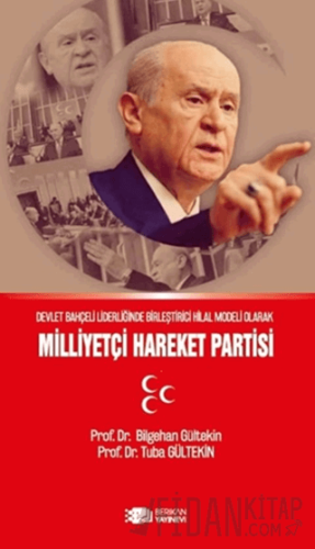 Devlet Bahçeli Liderliğinin Birleştirici Hilal Modeli Olarak Milliyetç