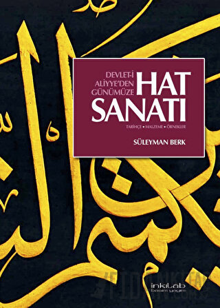 Devlet-i Aliyye’den Günümüze Hat Sanatı (Ciltli)