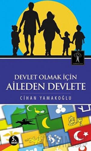 Devlet Olmak İçin Aileden Devlete Cihan Yamakoğlu