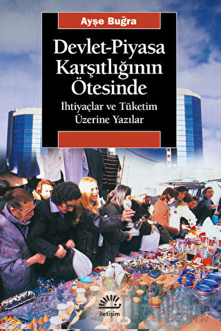 Devlet-Piyasa Karşıtlığının Ötesinde