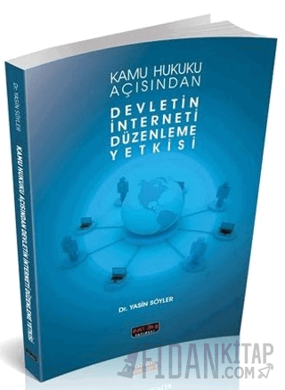 Devletin İnterneti Düzenleme Yetkisi
