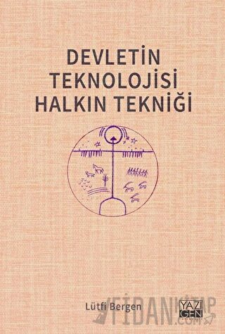 Devletin Teknolojisi Halkın Tekniği