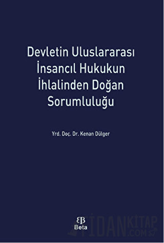 Devletin Uluslararası İnsancıl Hukukun İhlalinden Doğan Sorumluluğu
