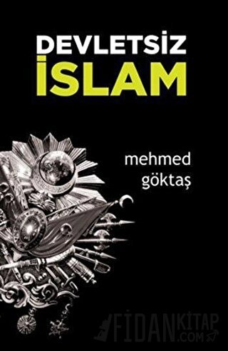 Devletsiz İslam Mehmed Göktaş