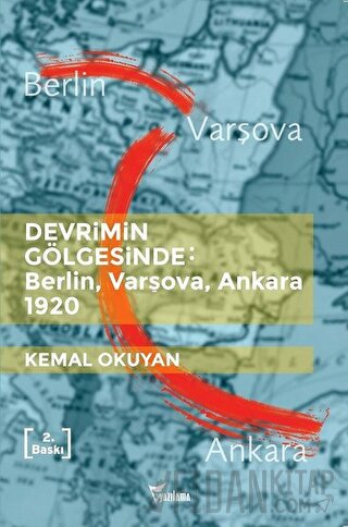 Devrimin Gölgesinde - Berlin Varşova Ankara 1920 Kemal Okuyan