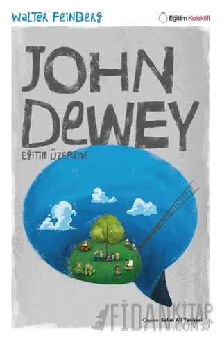 Dewey - Eğitim Üzerine Walter Feinberg