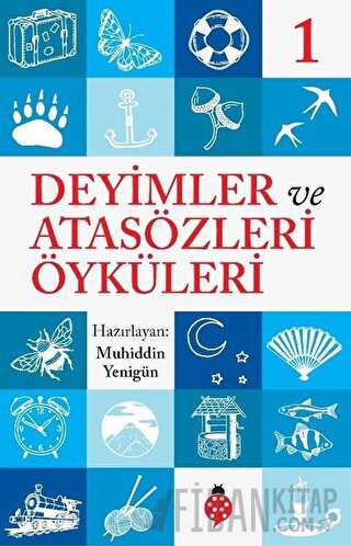Deyimler ve Atasözleri Öyküleri - 1