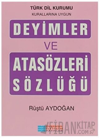 Deyimler ve Atasözleri Sözlüğü
