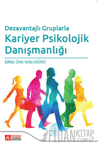 Dezavantajlı Gruplarla Kariyer Psikolojik Danışmanlığı