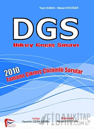 DGS Dikey Geçiş Sınavı 2010 Tamamı Çıkmış Çözümlü Sorular Yasemin Ozan