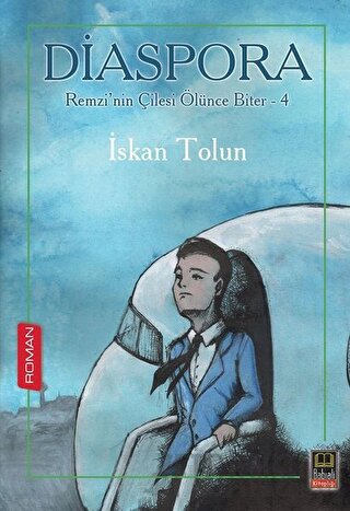 Diaspora - Remzi’nin Çilesi Ölünce Biter 4