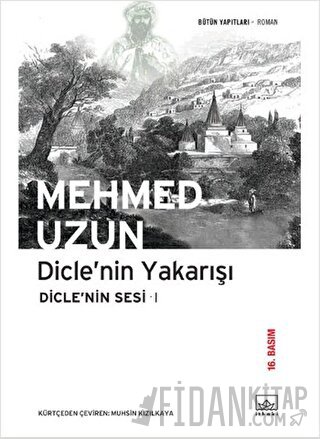Dicle’nin Yakarışı Mehmed Uzun
