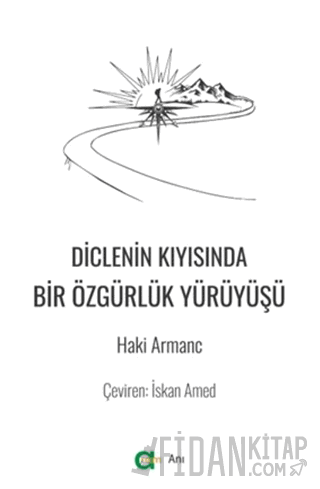 Diclenin Kıyısında Bir Özgürlük Yürüyüşü