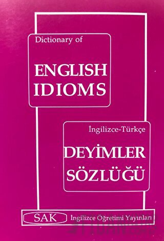 Dictionary English Idioms - İngilizce - Türkçe Deyimler Sözlüğü