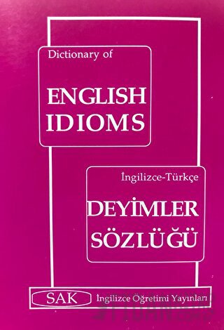 Dictionary English Idioms - İngilizce - Türkçe Deyimler Sözlüğü Kolekt
