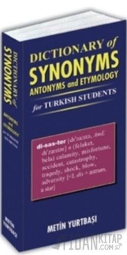 Dictionary of Synonyms Antonyms and Etymology for Turkish Students Met
