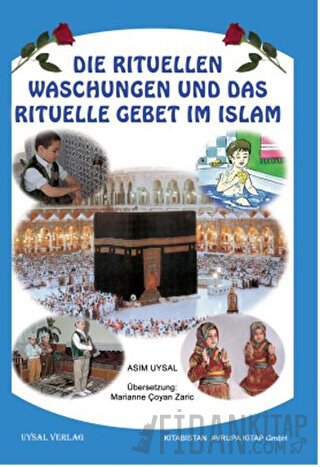 Die Rituellen Waschungen Und Das Rituelle Gebet im İslam Asım Uysal