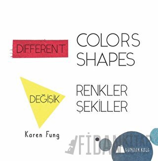 Different Colors - Different Shapes / Değişik Renkler - Değişik Şekill