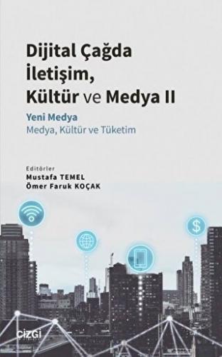Dijital Çağda İletişim, Kültür ve Medya 2