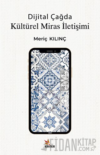 Dijital Çağda Kültürel Miras İletişimi