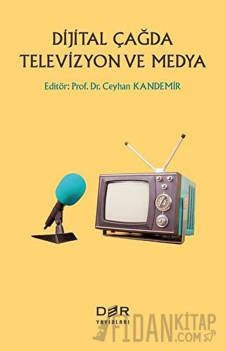 Dijital Çağda Televizyon ve Medya