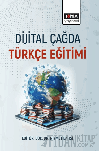 Dijital Çağda Türkçe Eğitimi