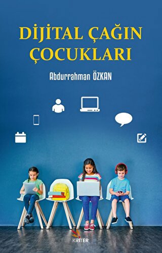 Dijital Çağın Çocukları Abdurrahman Özkan