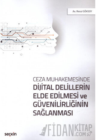 Dijital Delillerin Elde Edilmesi ve Güvenilirliğinin Sağlanması