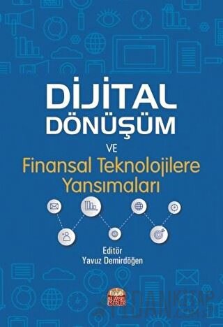 Dijital Dönüşüm ve Finansal Teknolojilere Yansımaları