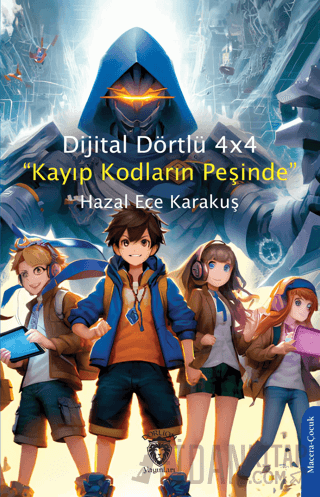 Dijital Dörtlü 4x4 “Kayıp Kodların Peşinde”