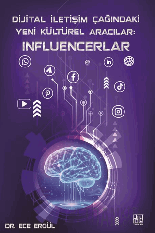 Dijital İletişim Çağındaki Yeni Kültürel Aracılar: Influencerlar